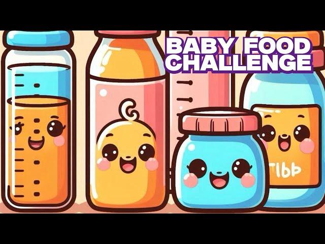 CLASSIC: Baby Food Challenge