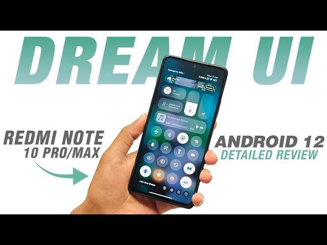 Dream UI Official For Redmi Note 10 Pro/Max | Android 12 | Bugs & Features | Full Detailed Review