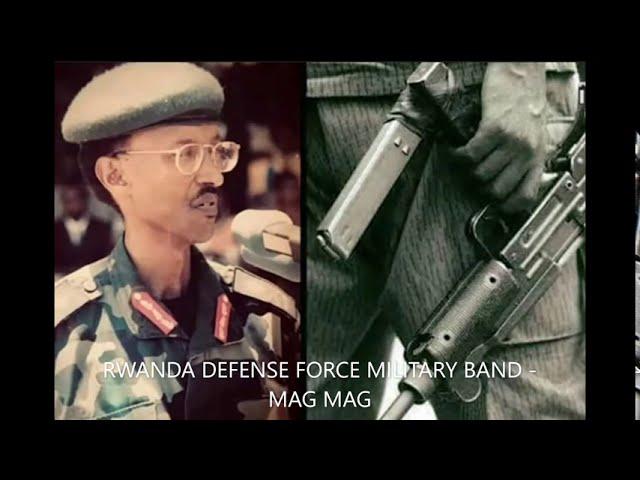 Mag Mag - Rwanda Defence Force Military Band (Lyrics)