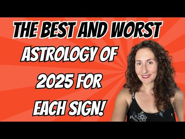 The Best and Worst Astrology of 2025: For Each Sign!