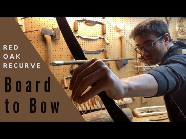 Board to Bow: Making a Light Recurve from a Red Oak Board