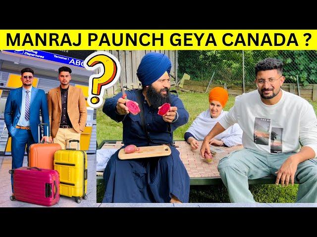 Manraj Kithe a | Manraj Di Canada Aun Wali Video Kyu Nahi Payi