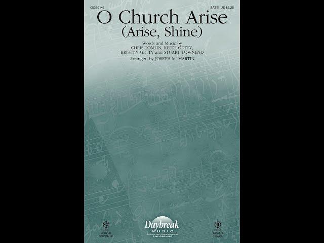 O CHURCH, ARISE (ARISE, SHINE) (SATB Choir) - Keith and Kristyn Getty/arr. Joseph M. Martin