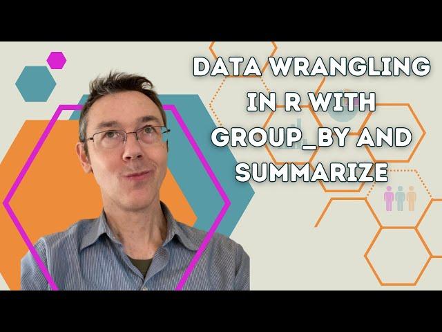Data Wrangling In R with group_by() and summarise()
