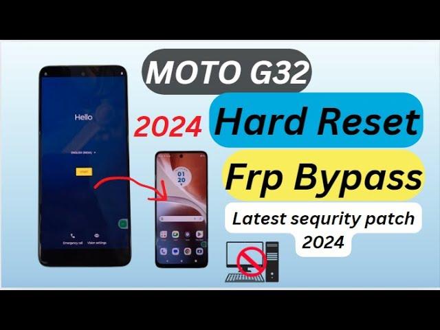 Moto G32 hard reset & FRP bypass 2024 /New Solution / Moto G32 Google Account Bypass Without Pc