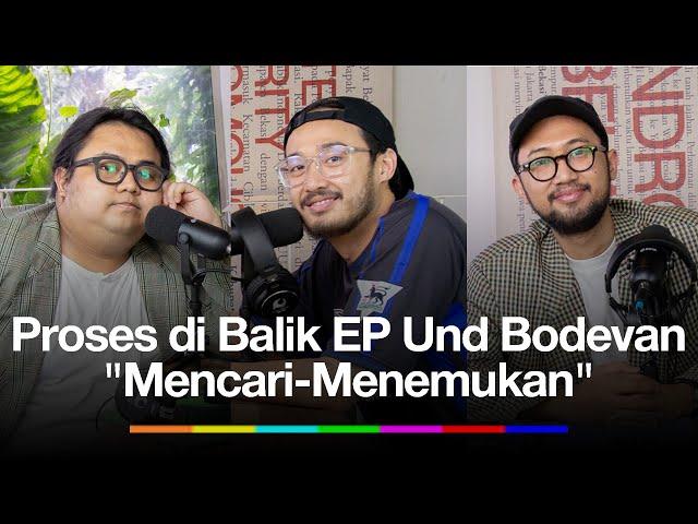 Perjalanan Und Bodevan di Balik EP: Mencari-Menemukan #PERWAKILANDIPLOMATIK