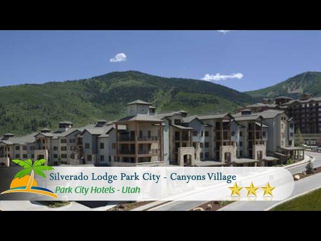 Silverado Lodge Park City - Canyons Village - Park City Hotels, Utah