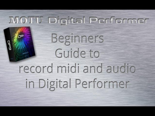 Recording midi for beginners using MOTU Digital Performer