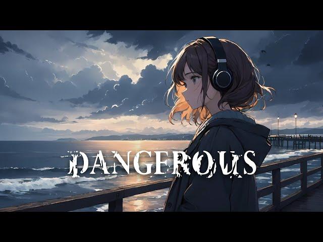 Nightcore - Dangerous (Lyrics)