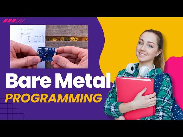 What is Bare Metal Programming? | Bare Metal Example Program