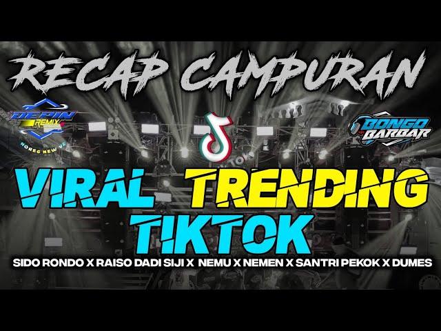 DJ SIDO RONDO X RAISO DADI SIJI X NEMU X NEMEN X SANTRI PEKOK X DUMES DJ RECAP BONGO BARBAR CAMPURAN