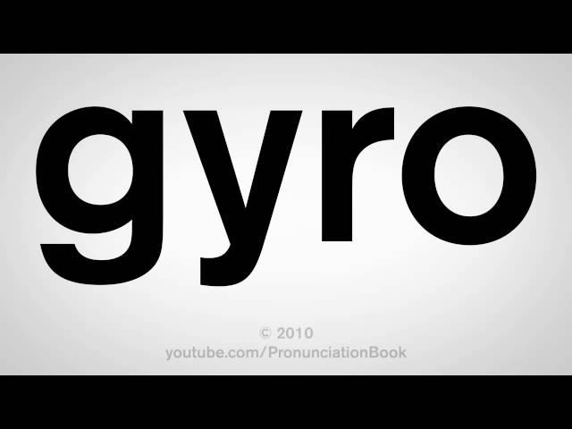 How To Pronounce Gyro