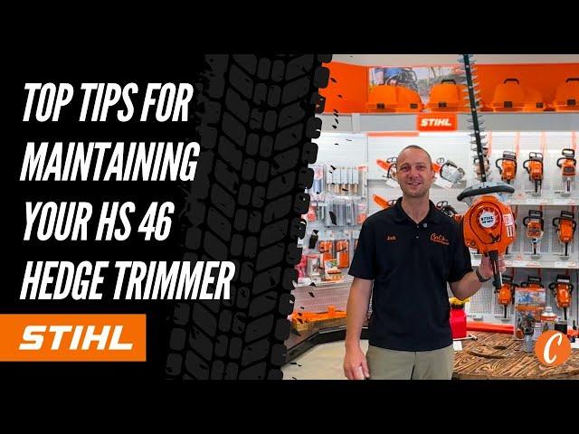 So You Own A STIHL HS 46 Hedge Trimmer