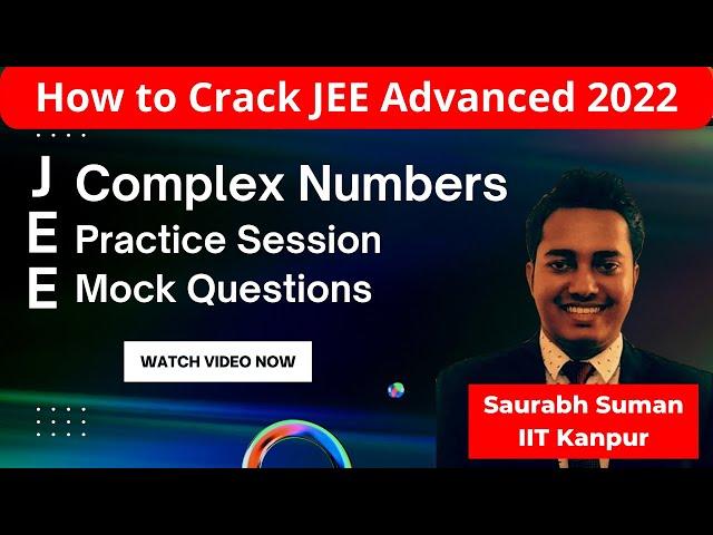 How do you solve complex numbers easily? Is complex numbers important for JEE Advanced? By IITian
