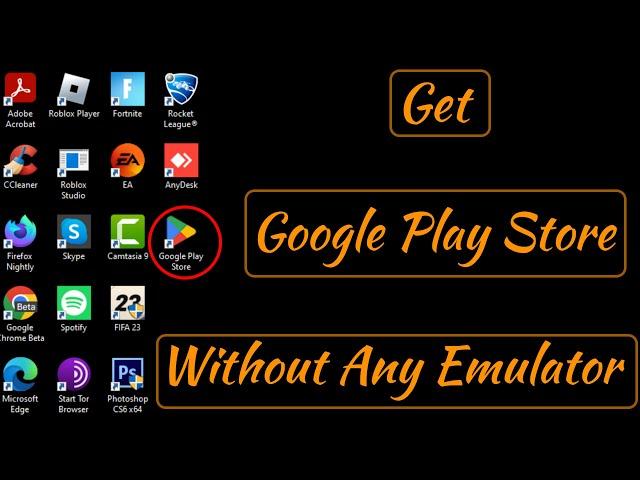 How to Download & Install Playstore Apps in Laptop or PC  How to Install Google Play Store on PC