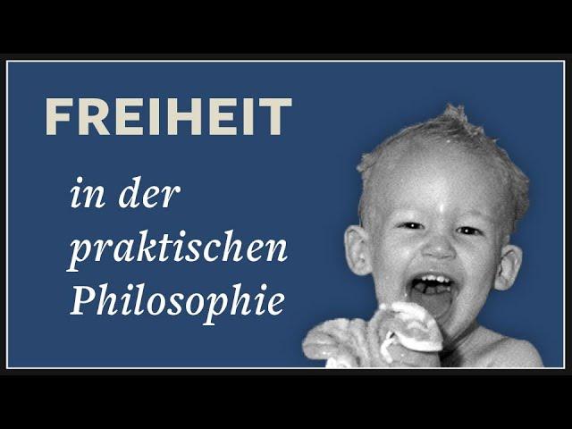 Freiheit in der praktischen Philosophie · Grundbegriff