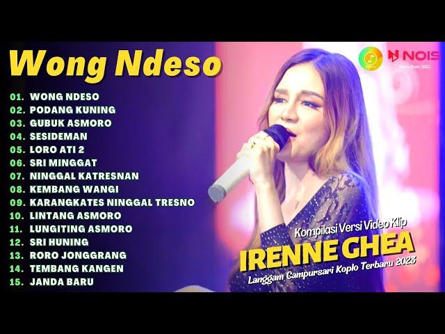 IRENNE GHEA - WONG NDESO | KOMPILASI LANGGAM CAMPURSARI KOPLO FULL ALBUM TERBARU 2023