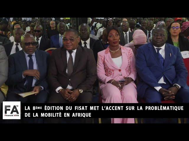 La 8e édition du FISAT met l'accent sur la problématique de la mobilité en Afrique