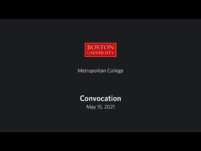 Boston University Metropolitan College Convocation 2021