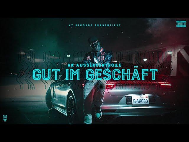 AK AusserKontrolle - Gut im Geschäft (prod. MIKKY JUIC) [Official Video]