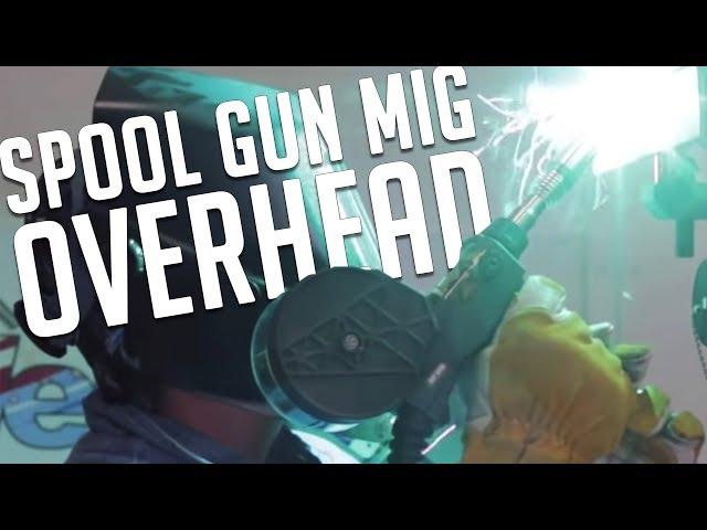 Overhead Aluminum Spool Gun Welding Class (Everlast PowerMTS 221 Sti)