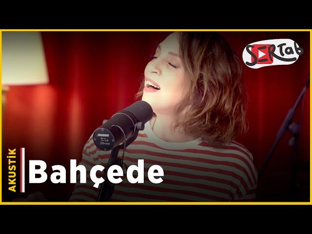 Sertab Erener - Bahcede (Acoustic)