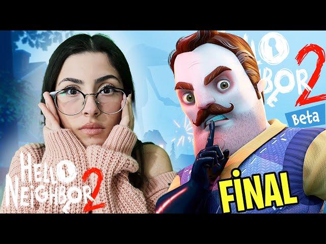 HELLO NEIGHBOR 2 BETA FİNAL | KAYBOLAN ÇOCUKLARI ARIYORUZ | EYLÜL LAL