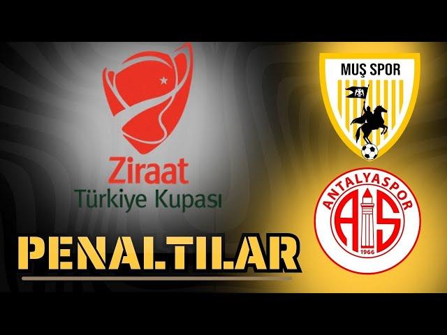 Muşspor - Antalyaspor Ziraat Türkiye Kupası Elemeleri penaltı atışları