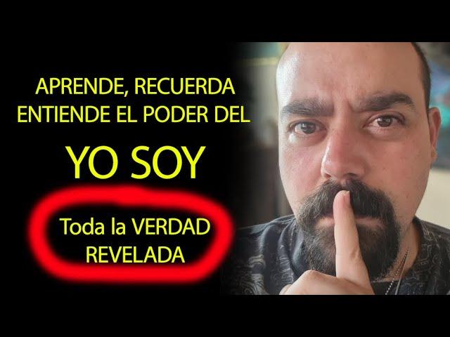 EL SECRETO DEL PODER DEL YO SOY REVELADO - LA CLAVE DEL DESPERTAR TOTAL Y EL PODER DE DIOS