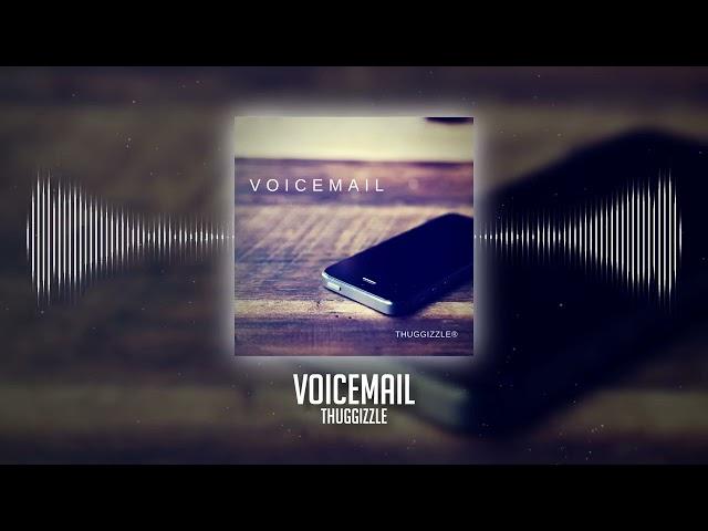Thuggizzle - Voicemail
