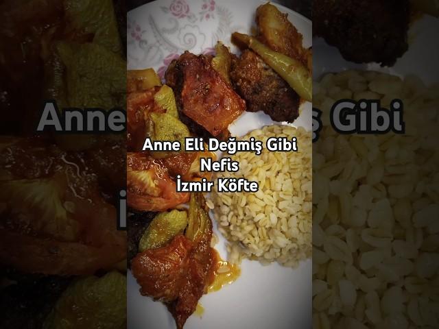 Anne Eli Değmiş Gibi... Nefis İzmir Köfte Tarifi...#shorts #yemektarifleri #viralvideo #anne #köfte