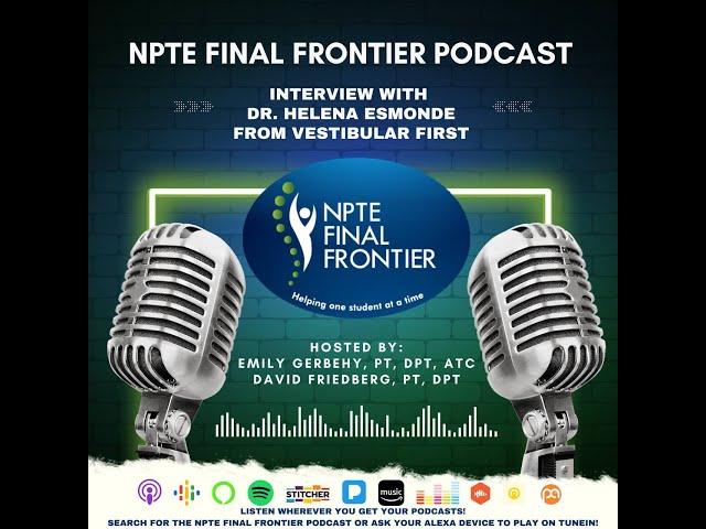 Episode 208 NPTEFF Interview with Dr. Helena Esmonde of Vestibular First