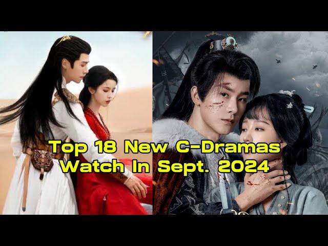 Top 18 New CDrama Watch In Sept. 2024  #cdrama #dramainfo #2024cdrama #viralvideo #cdramalover #fyp