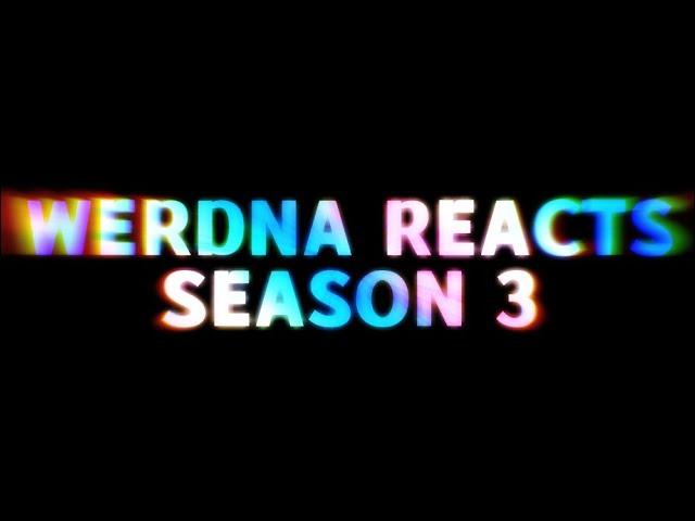 TEASER: Werdna Reacts - Season 3 Returns End of January