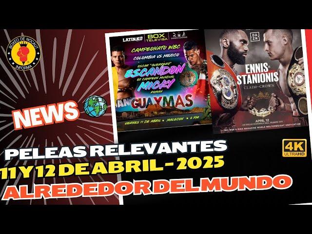 [4K]  Peleas relevantes para el 11 y 12 de Abril 2025 alrededor del Mundo 