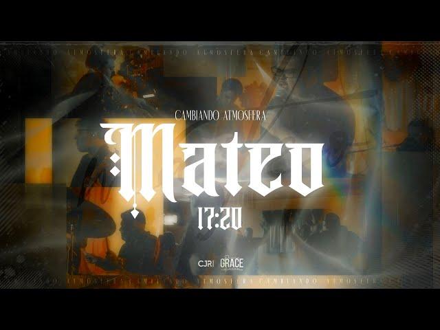 Mateo 17:20 - Cambiando Atmósfera + CA Live Recording (Video Oficial)