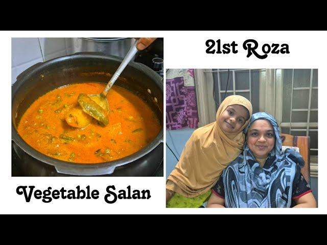 21st day of Ramazan routine ️ | banglore style |Vegetables Salan | Naziya's Recipe And Vlogs ️