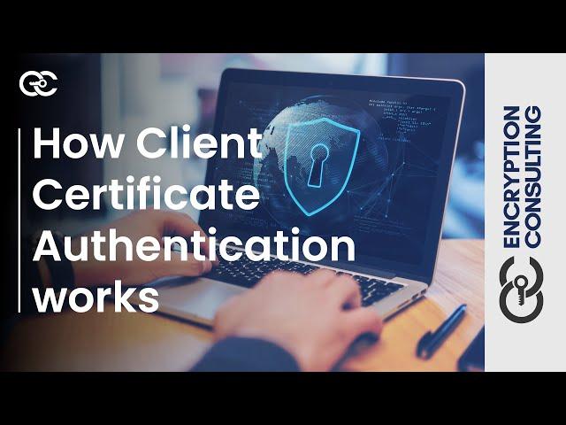 Client Certificate - What is a client certificate | How Client Certificate Authentication works