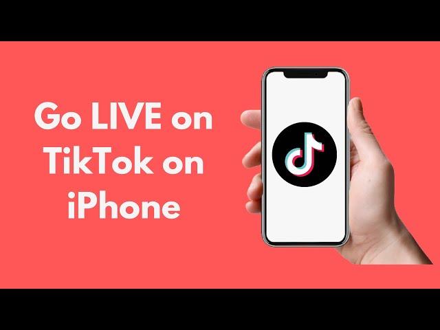 How to Go Live on Tik Tok iPhone (Quick & Simple)