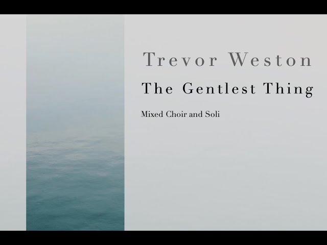 The Gentlest Thing, by Trevor Weston