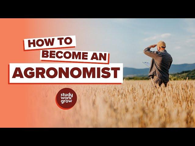 How to become an Agronomist