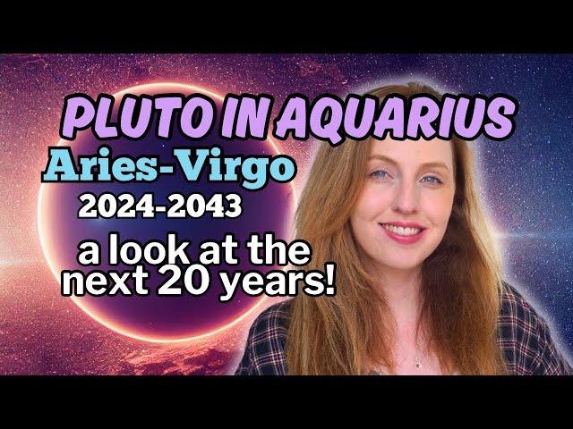 Your Pluto in Aquarius STORY! Horoscopes All 12 Signs (Aries-Virgo) 2024-2043 | Hannah’s Elsewhere