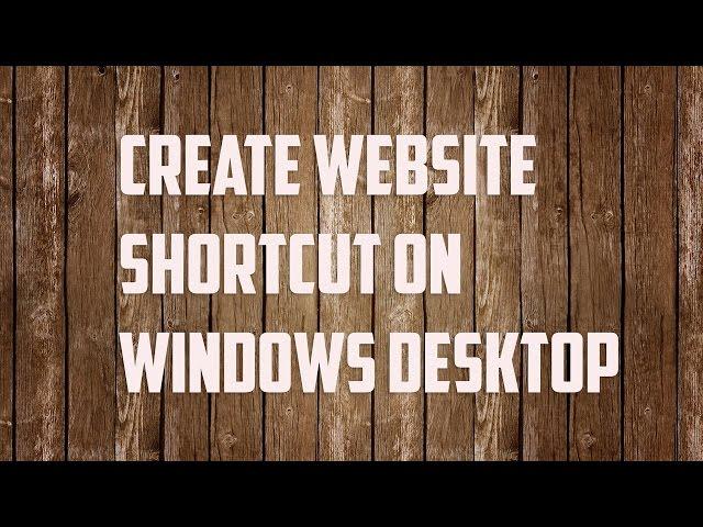 Website shortcut: Create website shortcut on desktop in Windows 10