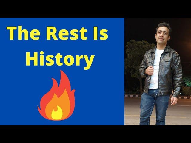 "The rest is history" phrase meaning in hindi