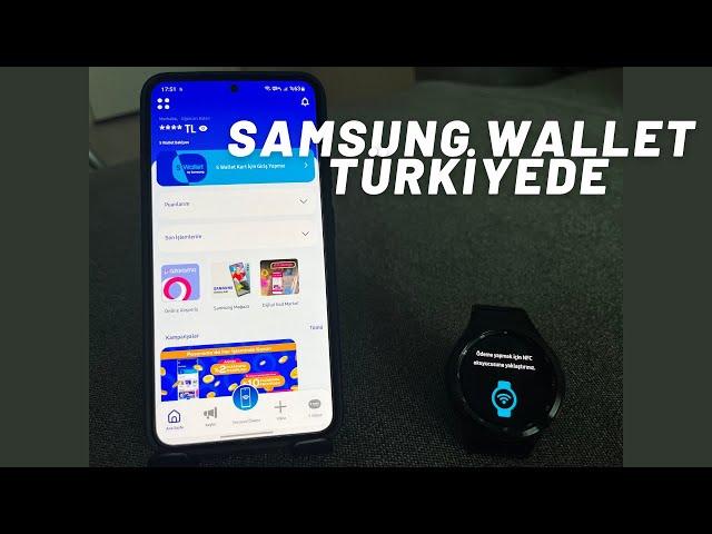 SONUNDA TÜRKİYEDE - SAMSUNG WALLET ( SAAT İLE TEMASSIZ ÖDEME RESMİ UYGULAMA)