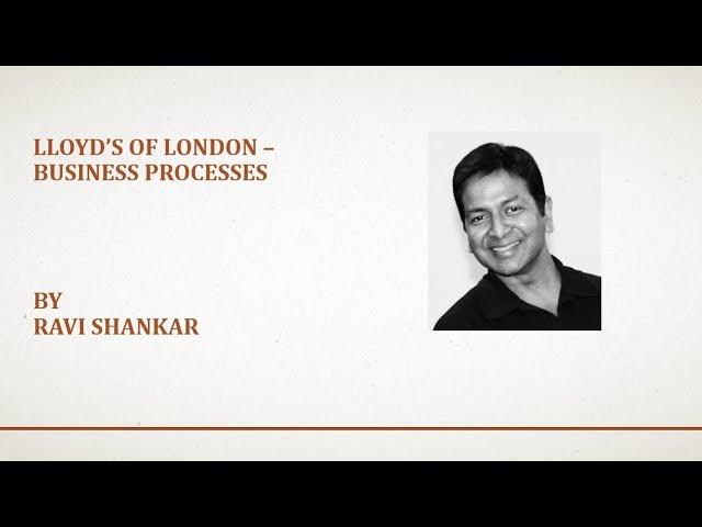 London’s Insurance Bureau Market (Lloyd’s, LIRMA, and ILU) - Lloyd’s of London Business Processes