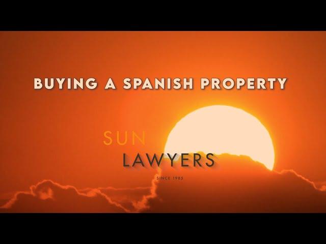 Buying a Spanish Property  Sun Lawyers