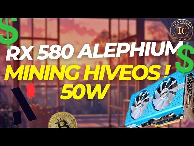 RX 580 Alephium Mining HiveOS! 50w