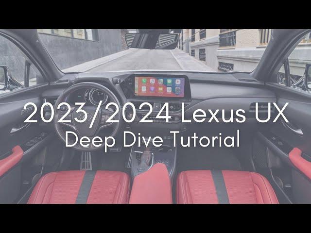 2023/2024 Lexus UX Deep Dive - Full Tutorial