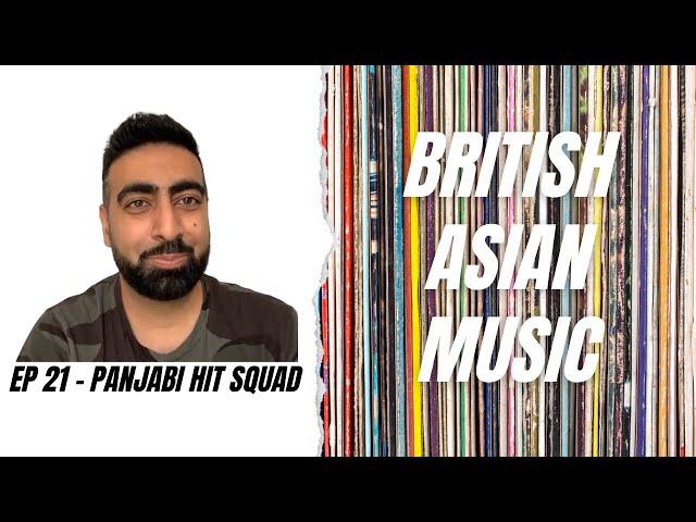 British Asian Music - Panjabi Hit Squad - EP 21